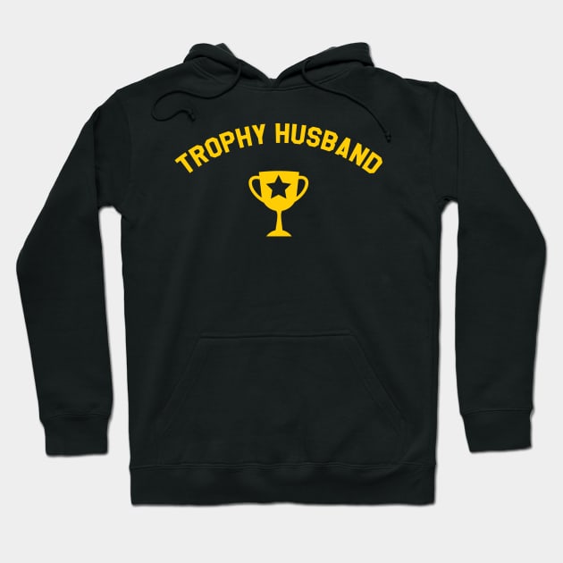 Trophy Husband Hoodie by JamexAlisa